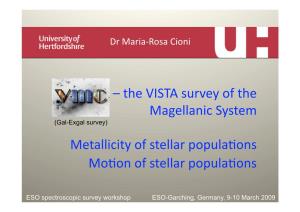 VMC – the VISTA Survey of the Magellanic System Metallicity Of