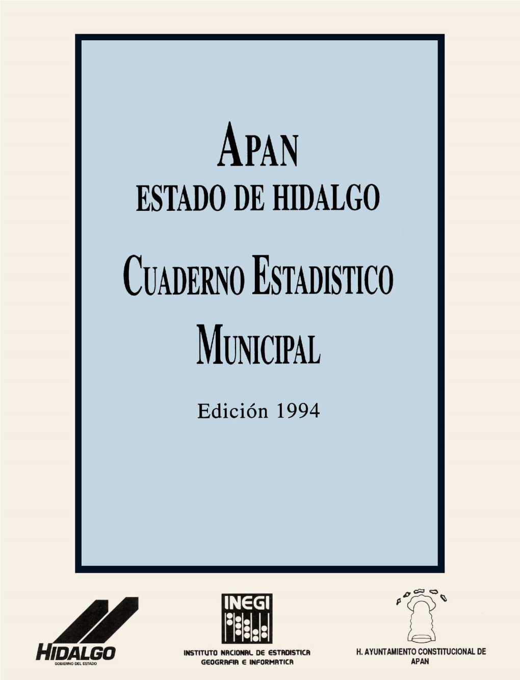 Apan Estado De Hidalgo : Cuaderno Estadístico Municipal 1994