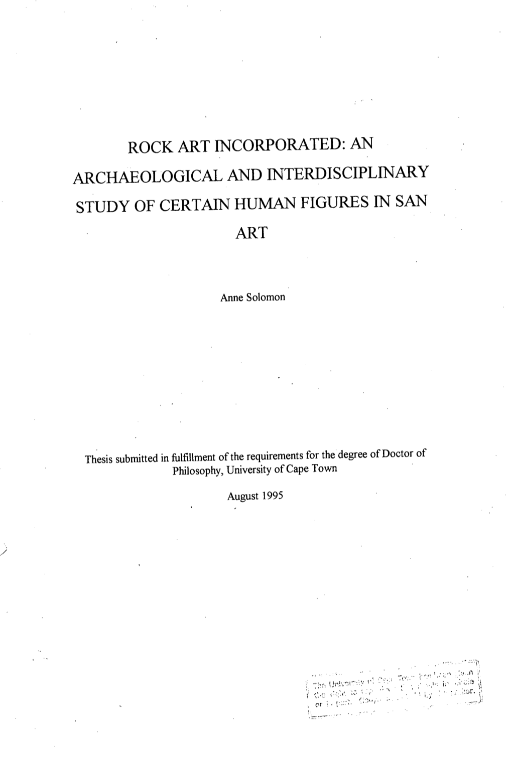Rock Art Incorporated: an Archaeological and Interdisciplinary Study of Certain Human Figures in San Art