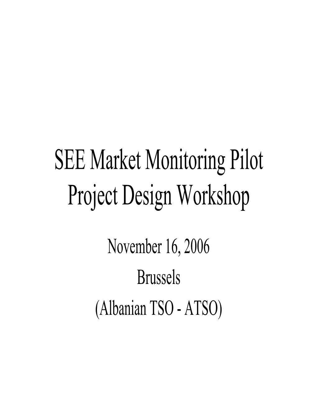 SEE Market Monitoring Pilot Project Design Workshop