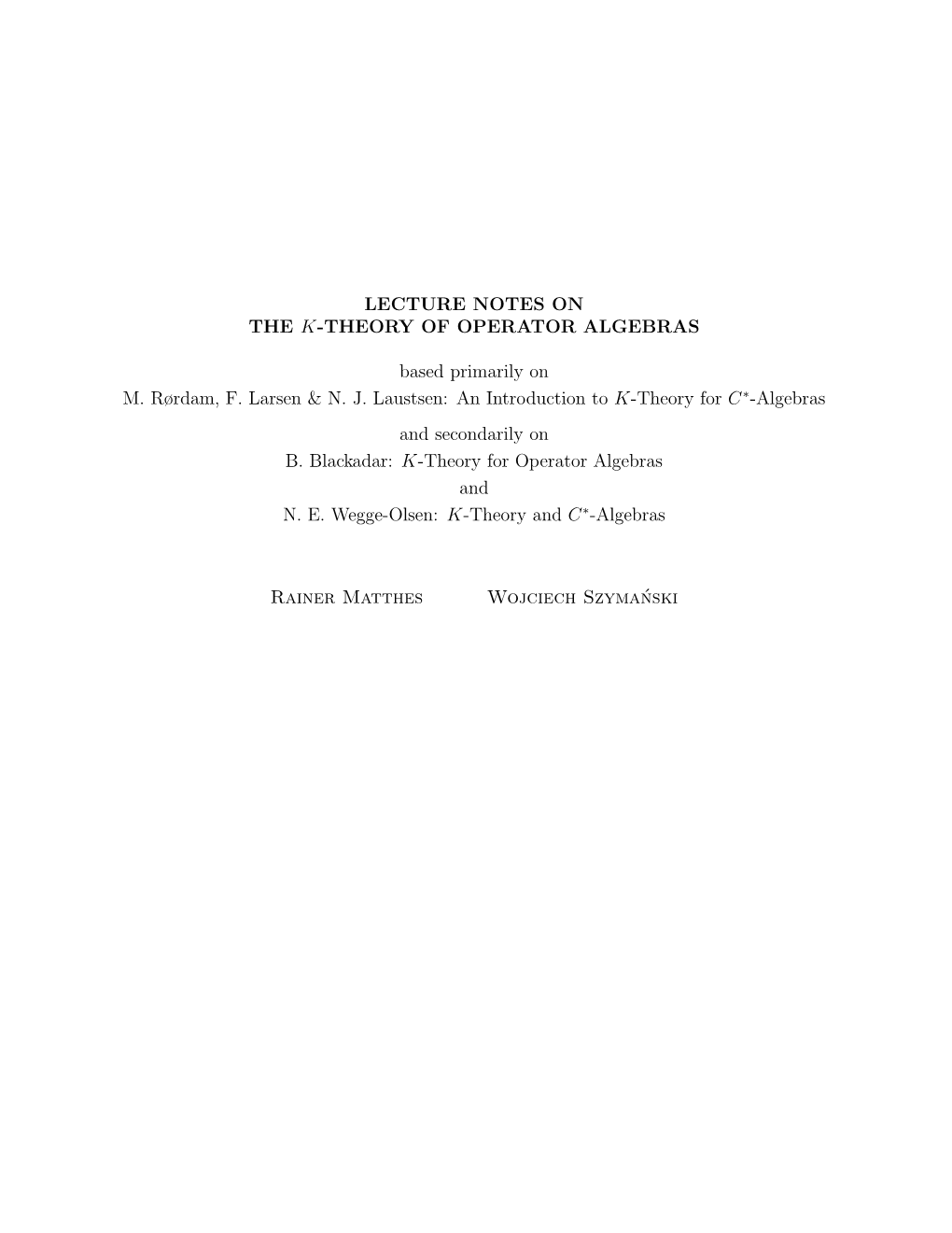 Lecture Notes on the K-Theory of Operator Algebras