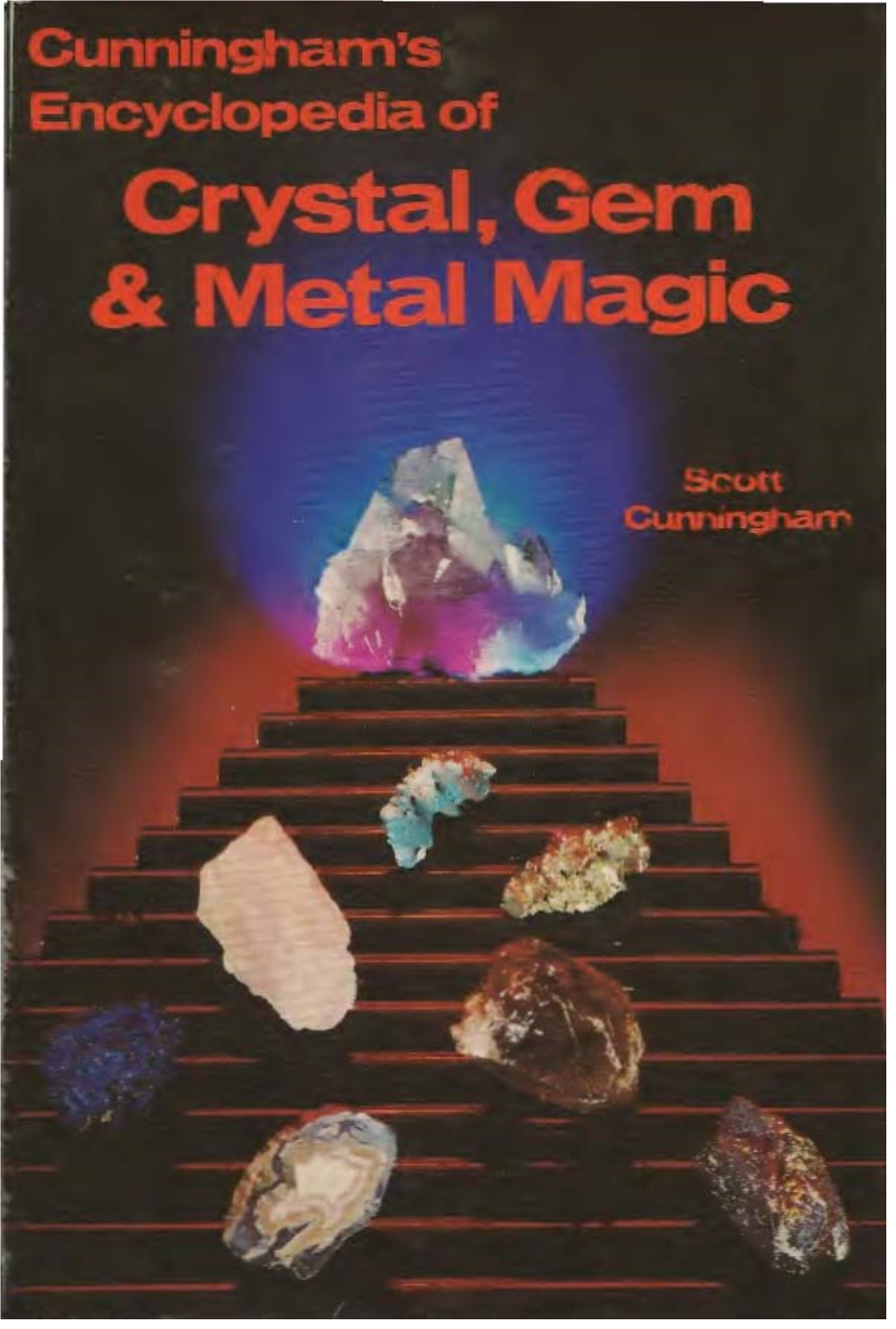 Cunningham Scott – Encyclopedia of Crystal, Gem and Metal Magic