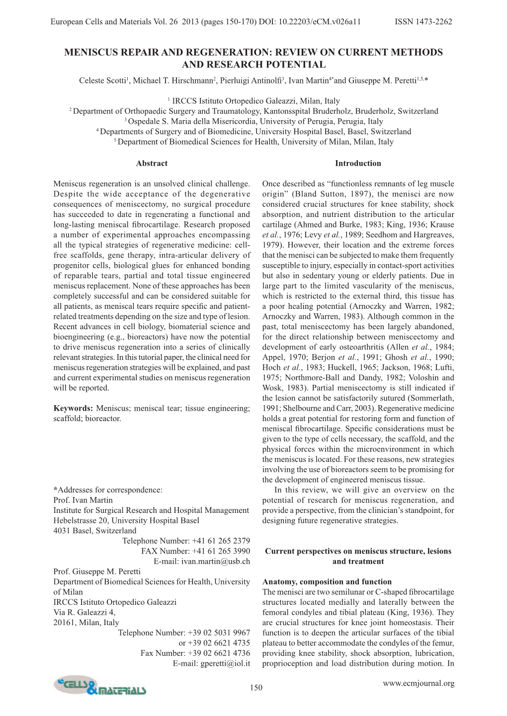 MENISCUS REPAIR and REGENERATION: REVIEW on CURRENT METHODS and RESEARCH POTENTIAL Celeste Scotti1, Michael T