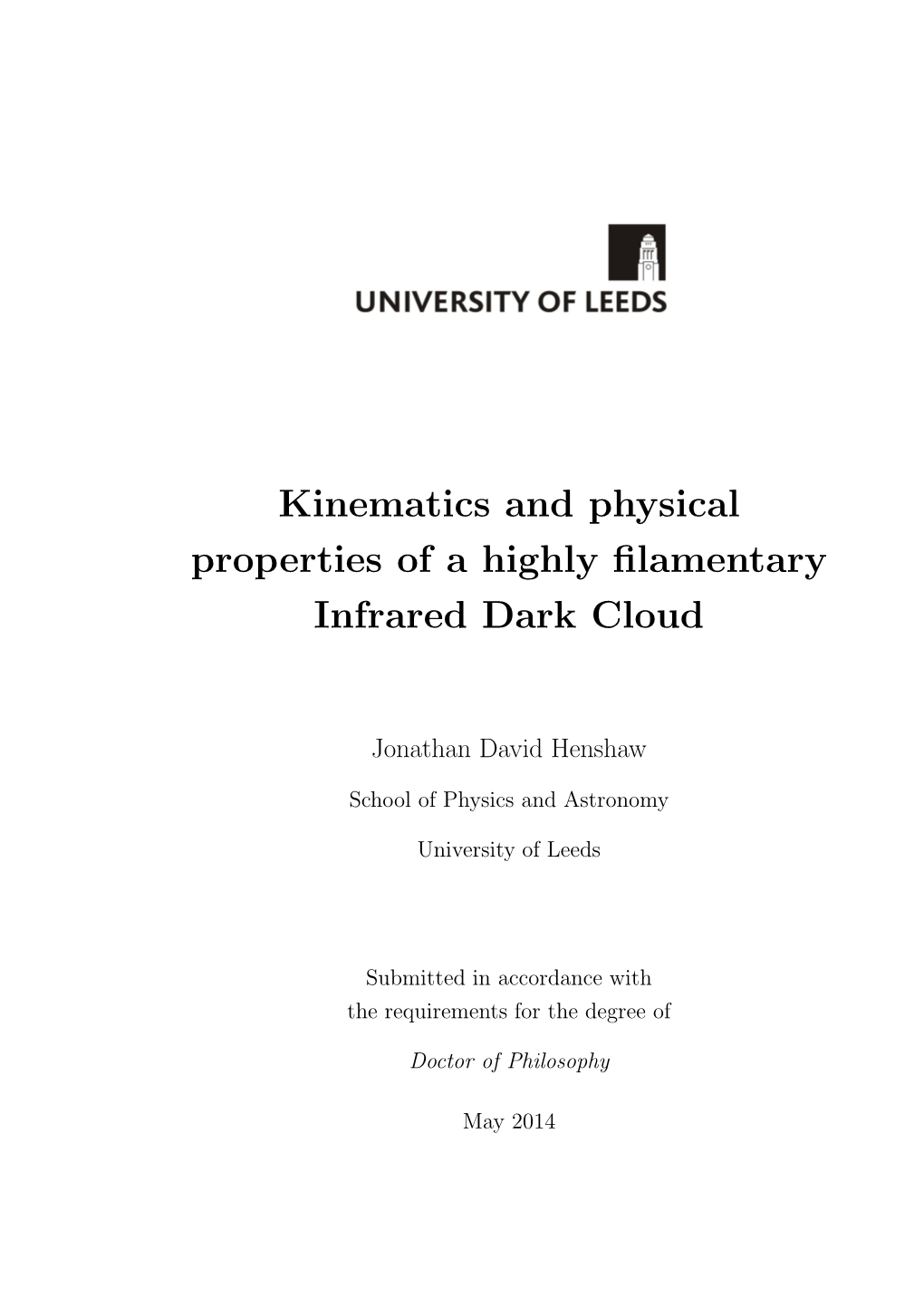 Kinematics and Physical Properties of a Highly Filamentary Infrared Dark