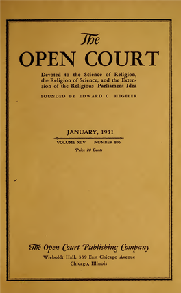 OPEN COURT Devoted to the Science of Religion, the Religion of Science, and the Exten- Sion of the Religious Parliament Idea