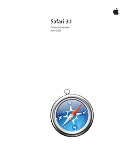 Safari 3.1 Product Overview June 2008 Product Overview  Safari 3.1