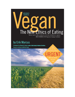 Veganism.” —BRUCE FRIEDRICH, Peta Vegetarian Campaign Coordinator Vegan: the New Ethics of Eating Free Downloadable Edition