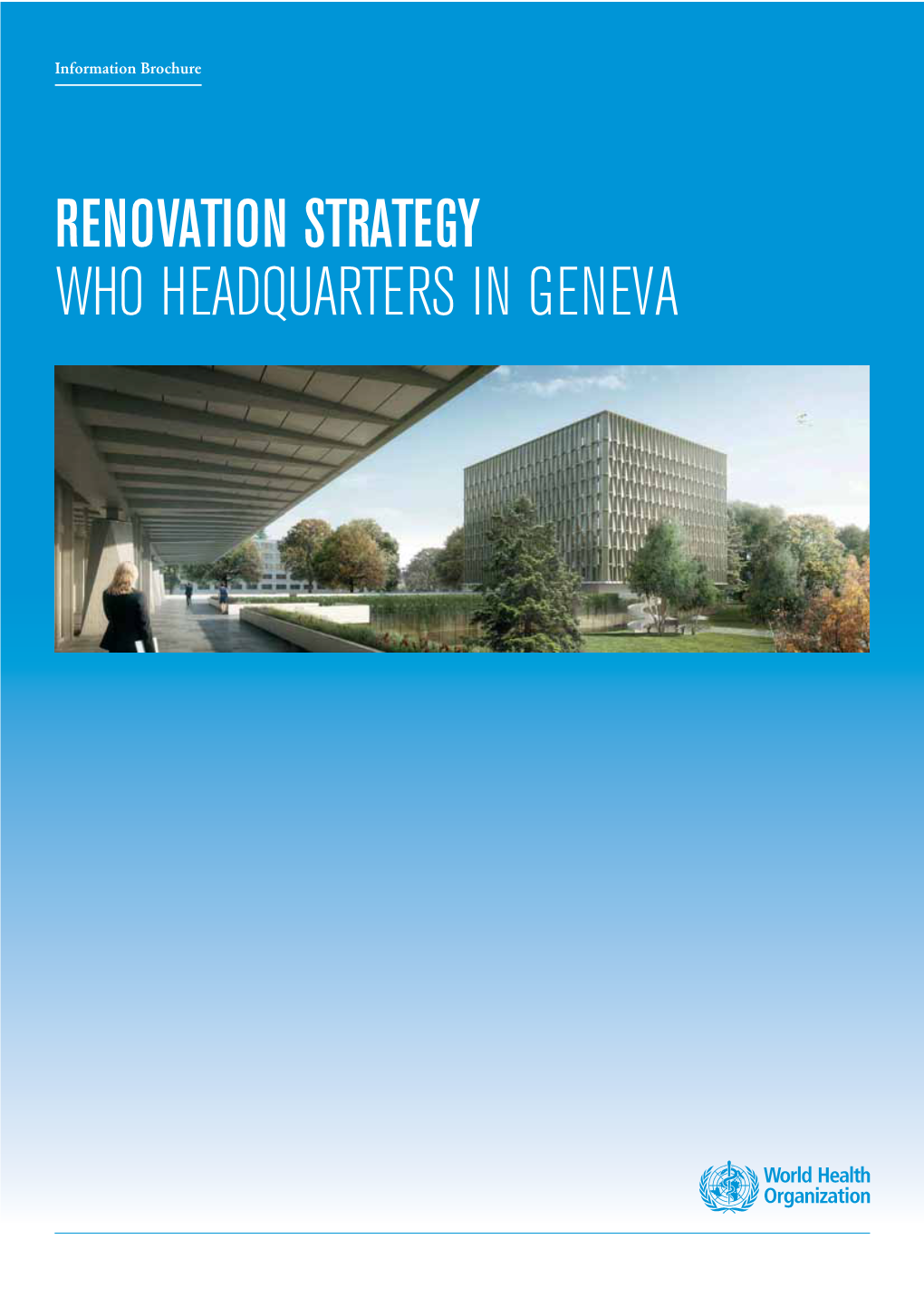 Renovation Strategy Who Headquarters in Geneva Renovation Strategy Who Headquarters in Geneva 6 List of Content