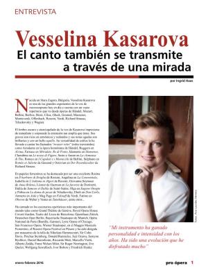 Vesselina Kasarova El Canto También Se Transmite a Través De Una Mirada
