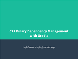 C++ Binary Dependency Management with Gradle