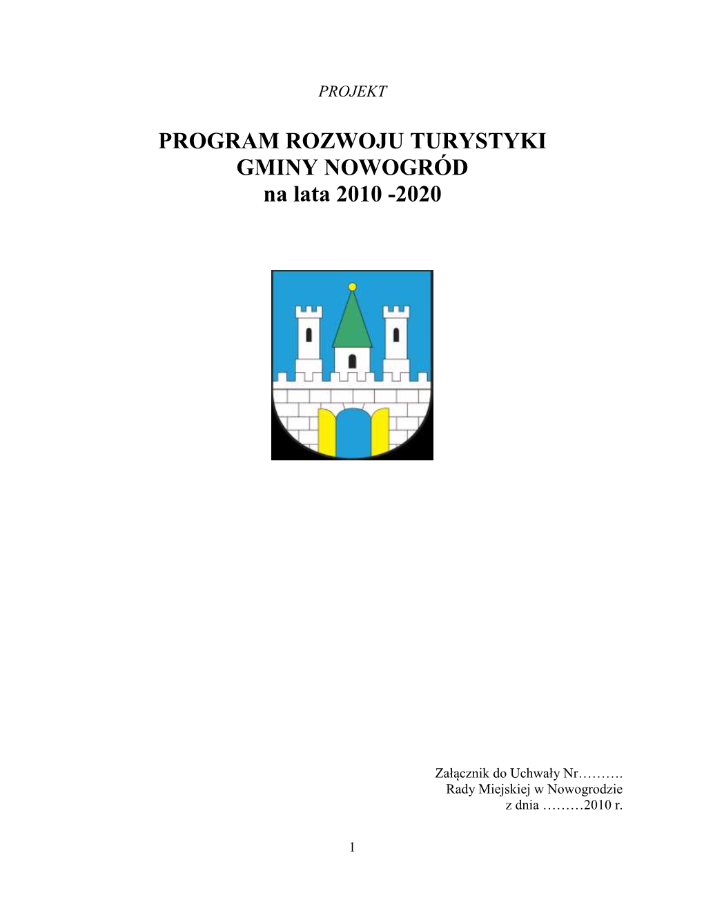 PROGRAM ROZWOJU TURYSTYKI GMINY NOWOGRÓD Na Lata 2010 -2020