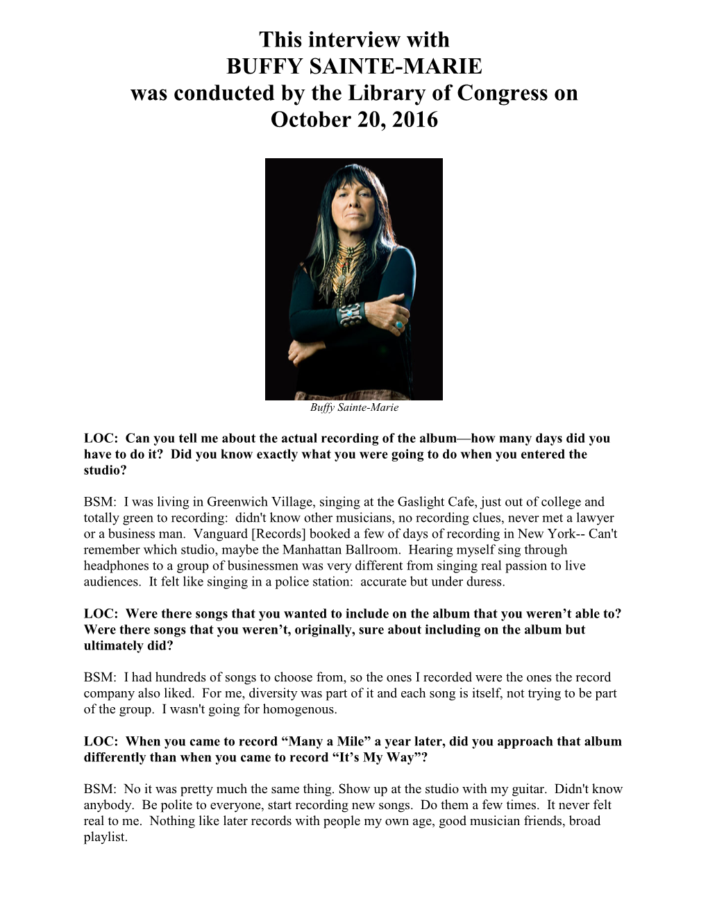 Interview with BUFFY SAINTE-MARIE Was Conducted by the Library of Congress on October 20, 2016