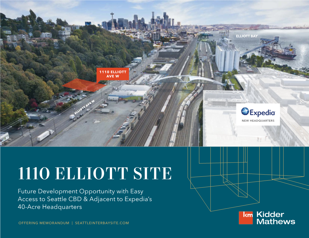 1110 ELLIOTT SITE Future Development Opportunity with Easy Access to Seattle CBD & Adjacent to Expedia’S 40-Acre Headquarters