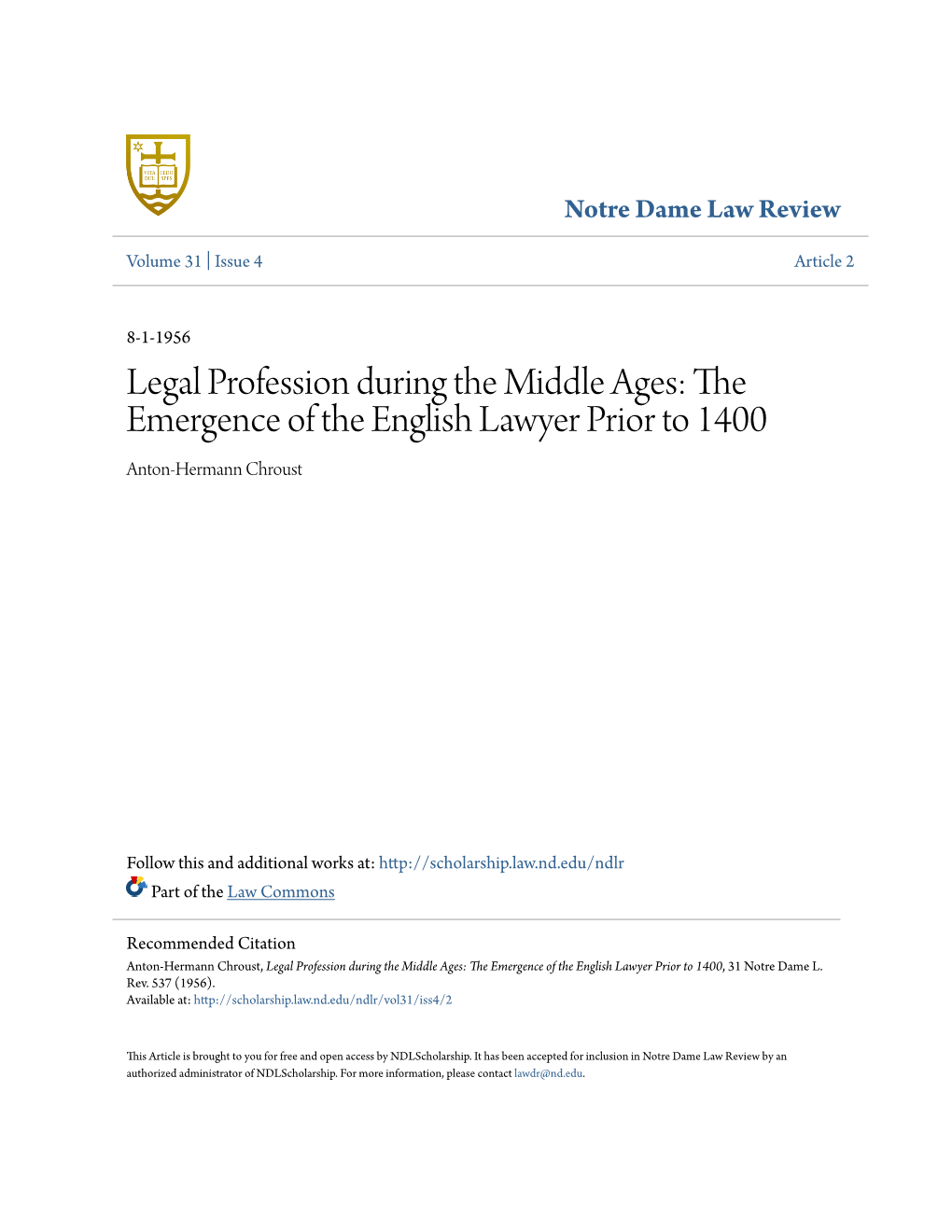 Legal Profession During the Middle Ages: the Emergence of the English Lawyer Prior to 1400 Anton-Hermann Chroust