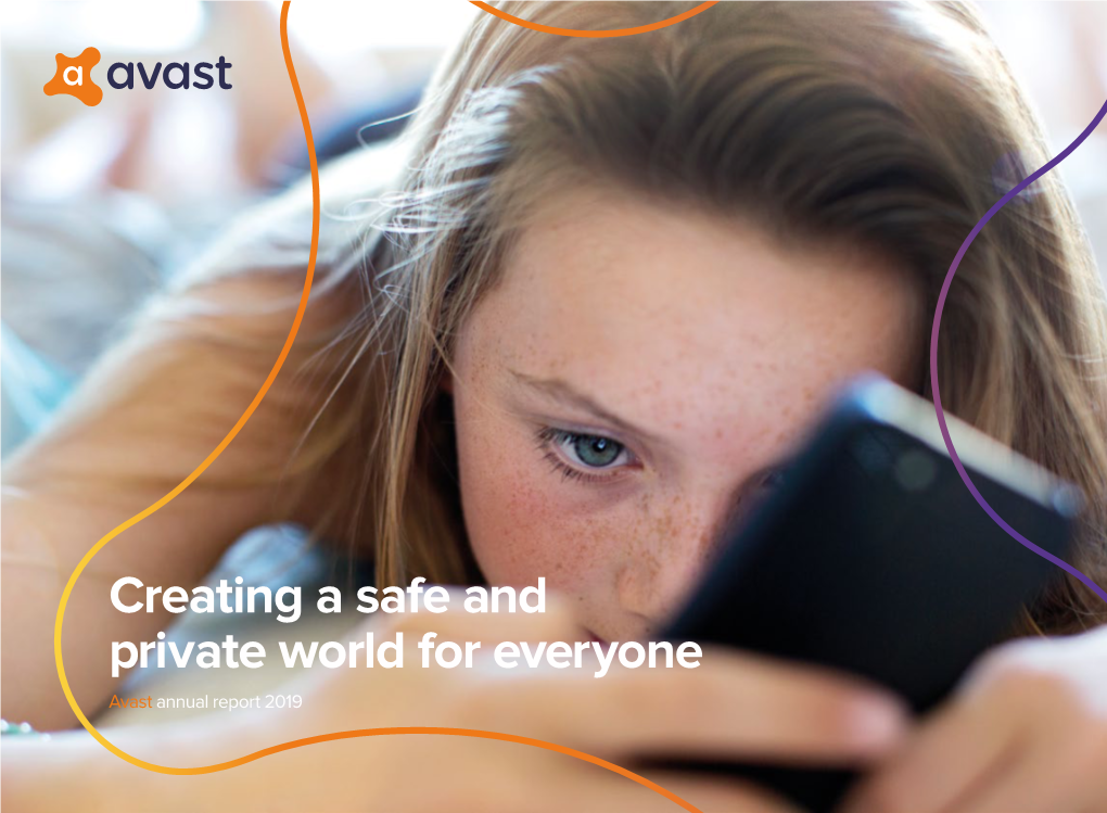 Creating a Safe and Private World for Everyone Avast Annual Report 2019