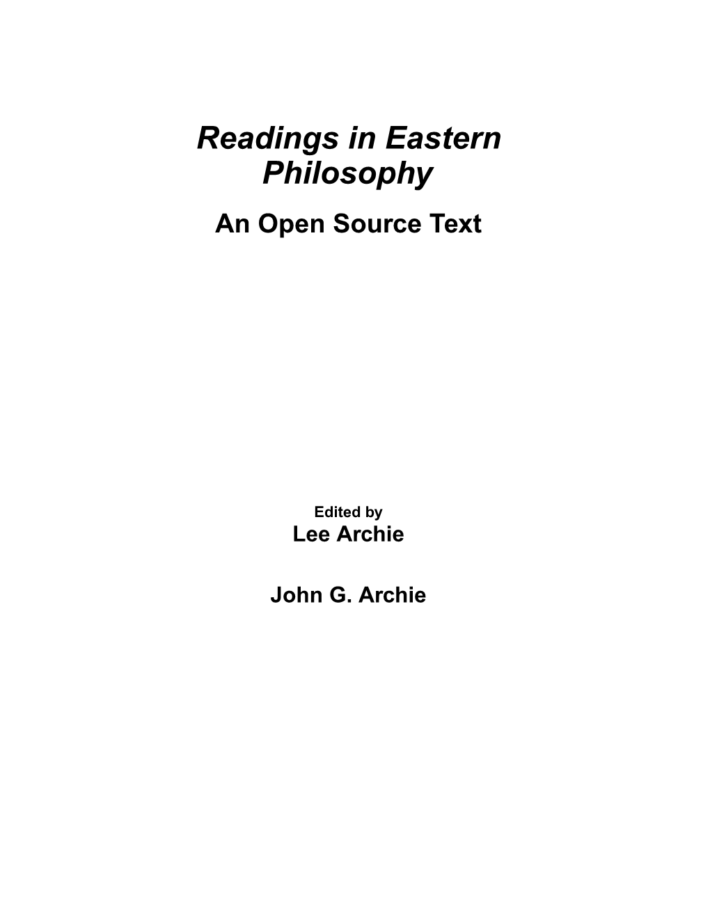 Readings in Eastern Philosophy: an Open Source Text Edited by Lee Archie and John G