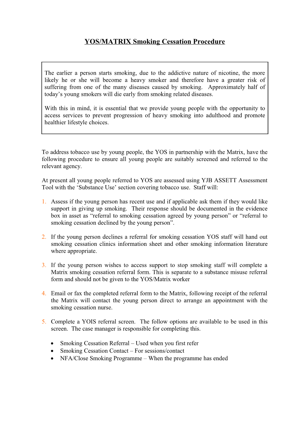 YOS/MATRIX Smoking Cessation Procedure