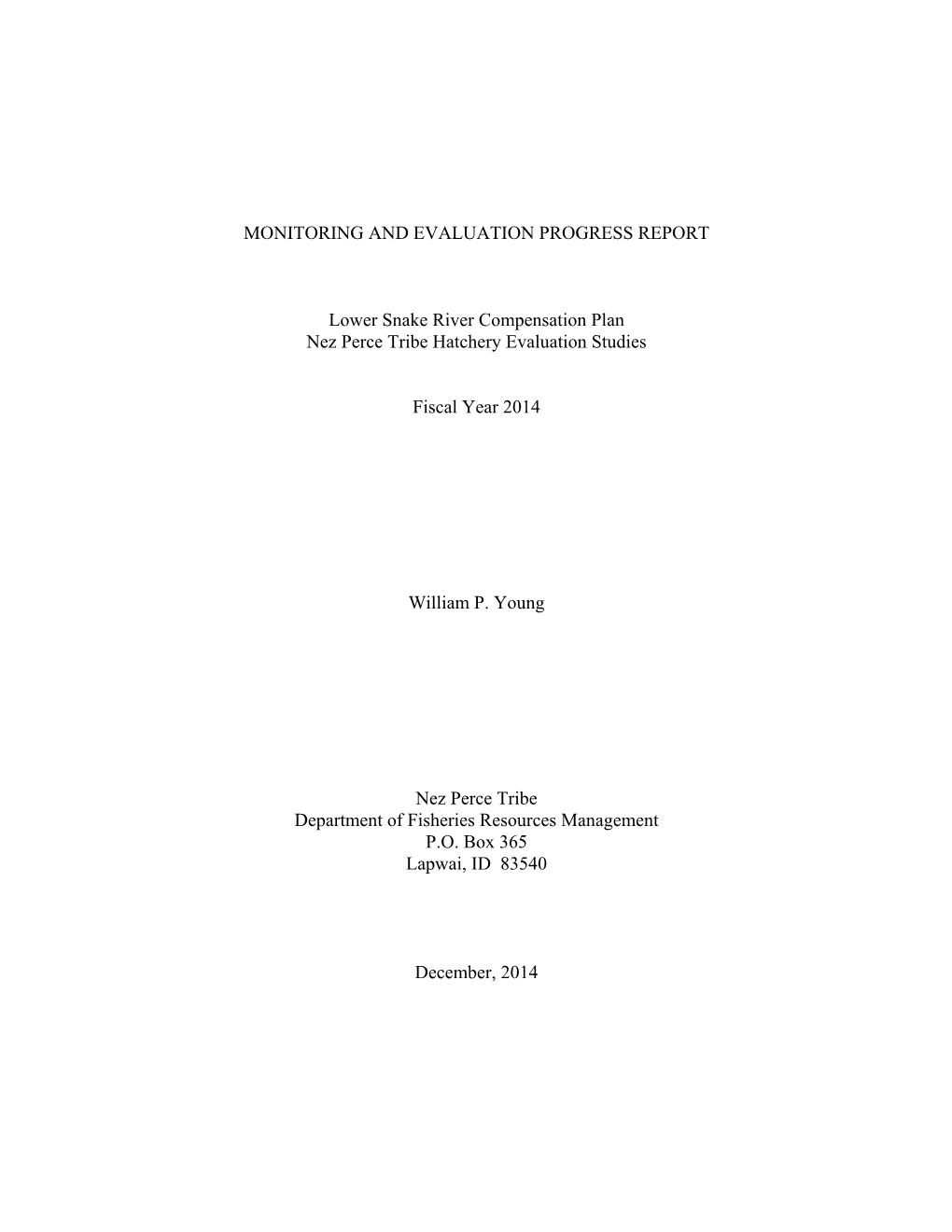 MONITORING and EVALUATION PROGRESS REPORT Lower Snake River Compensation Plan Nez Perce Tribe Hatchery Evaluation Studies Fiscal