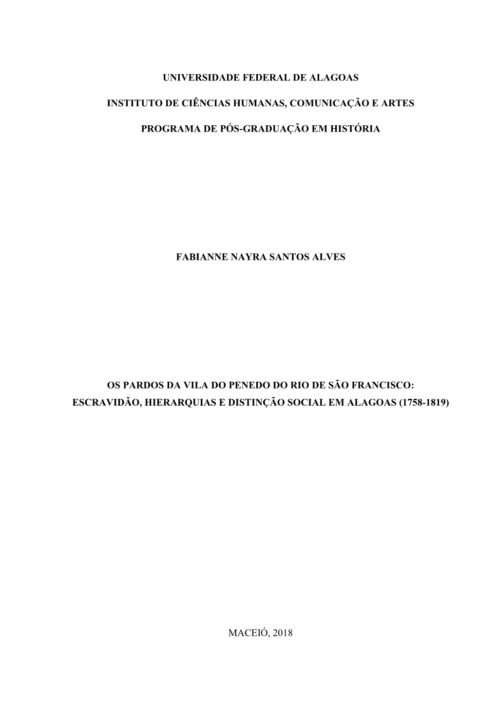 Os Pardos Da Vila Do Penedo Do Rio São Francisco : Escravidão, Hierarquias E Distinção Social Em Alagoas (1758-1819) / Fabianne Nayra Santos Alves