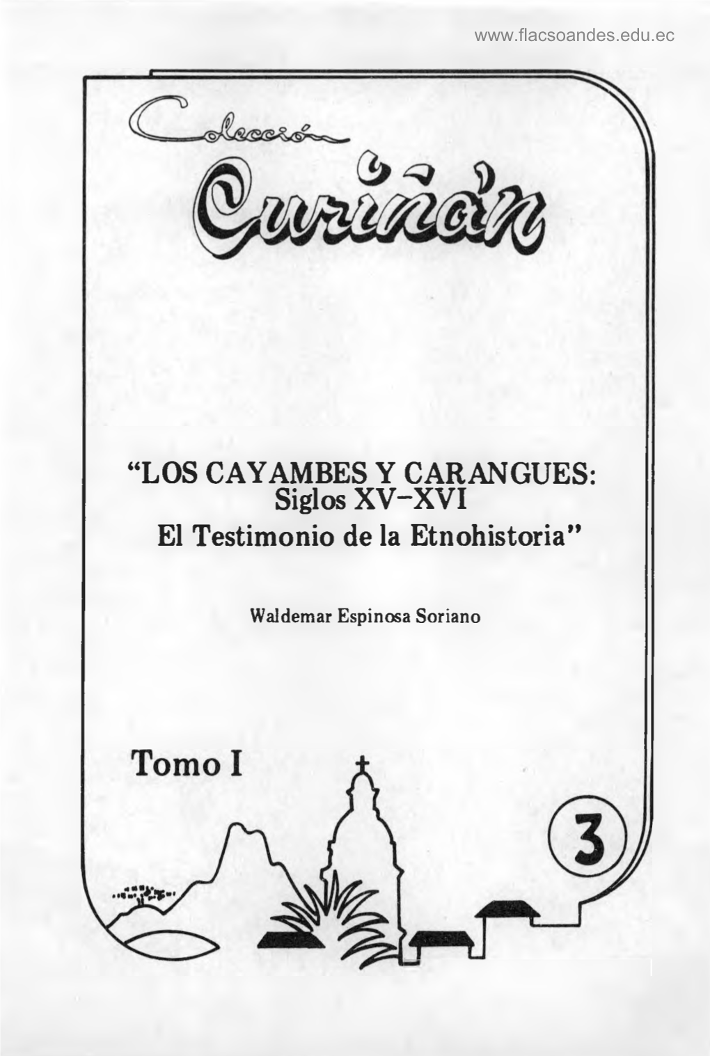 “LOS CAYAMBES Y CARANGUES: Siglos XV-XVI El Testimonio De La Etn Ohistoria”