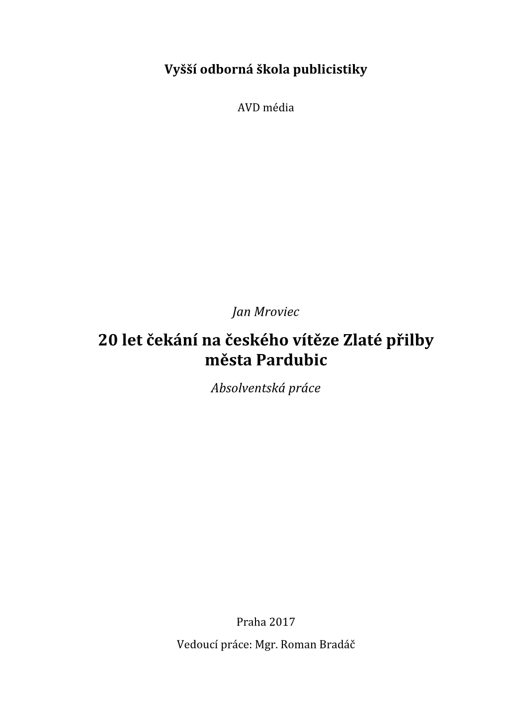 Tritius/WORK/6909/Jan Moroviec.Pdf