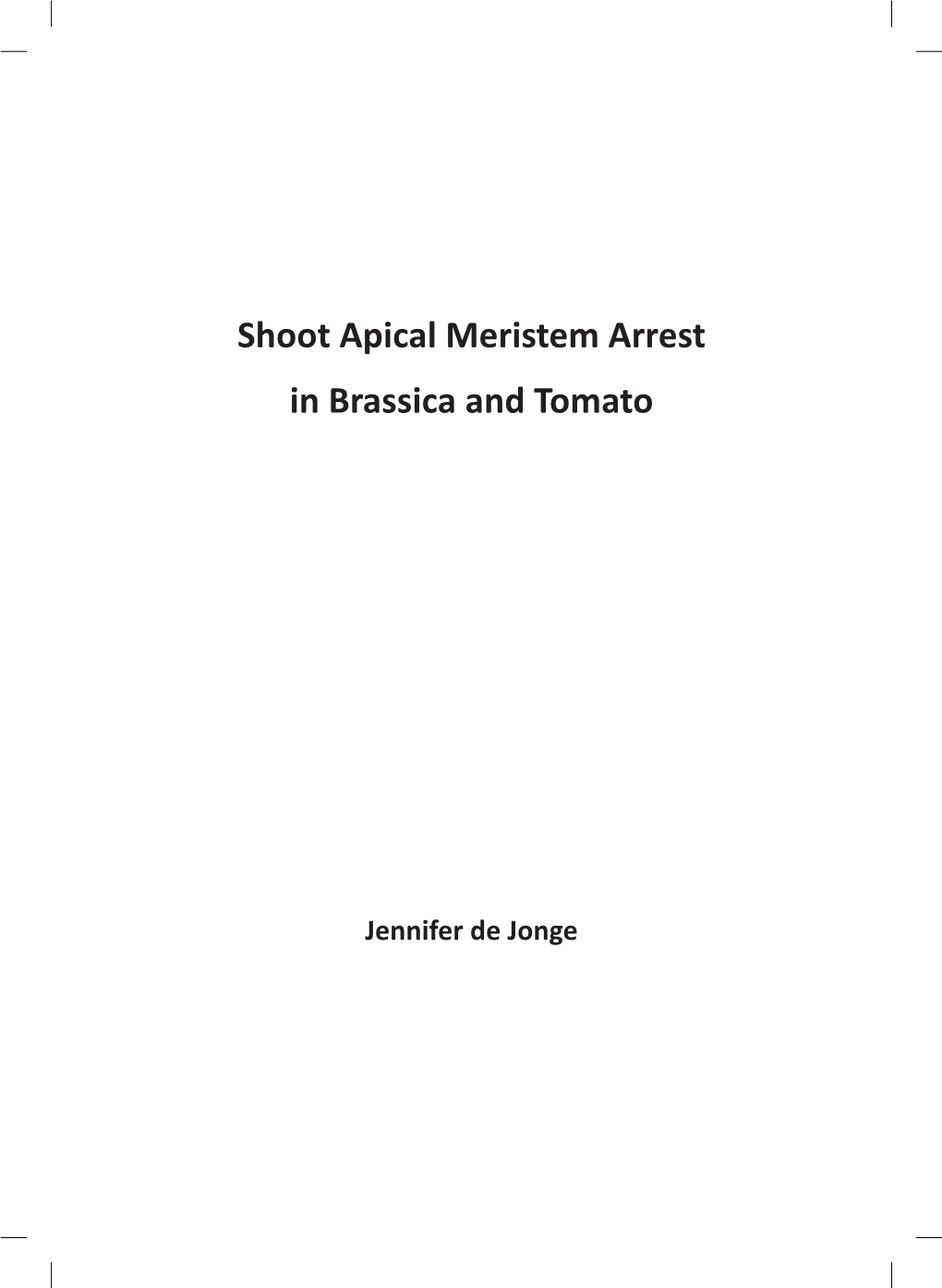 Shoot Apical Meristem Arrest in Brassica and Tomato