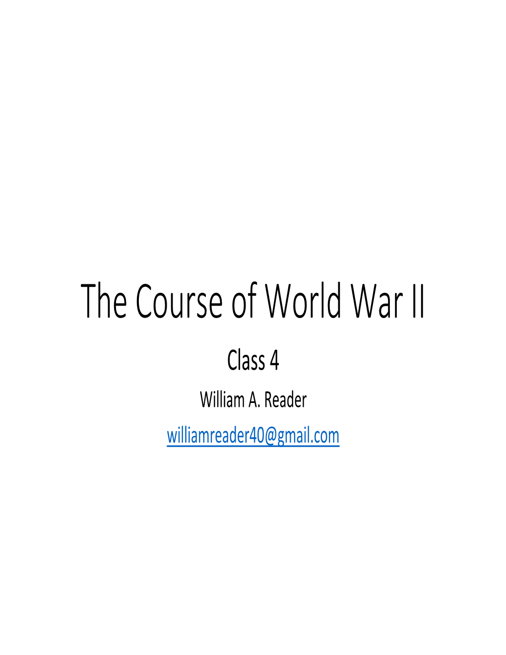 The Course of World War II Class 4 William A