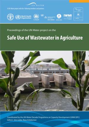 Safe Use of Wastewater in Agriculture Safe Use of Safe Wastewater in Agriculture Proceedings No