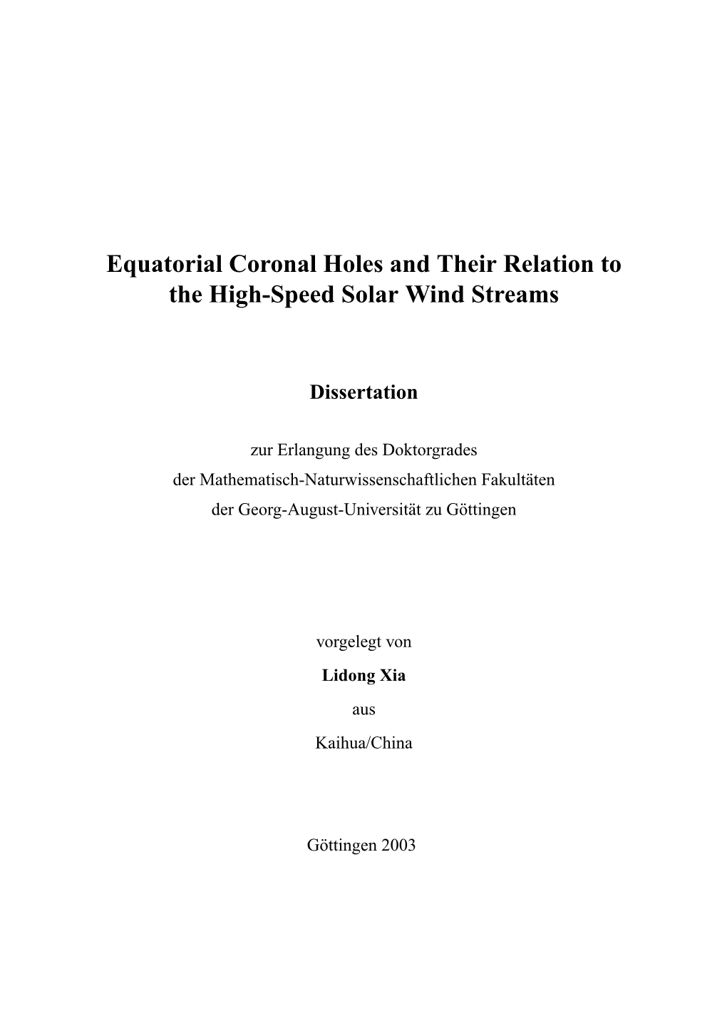 Equatorial Coronal Holes and Their Relation to the High-Speed Solar Wind Streams