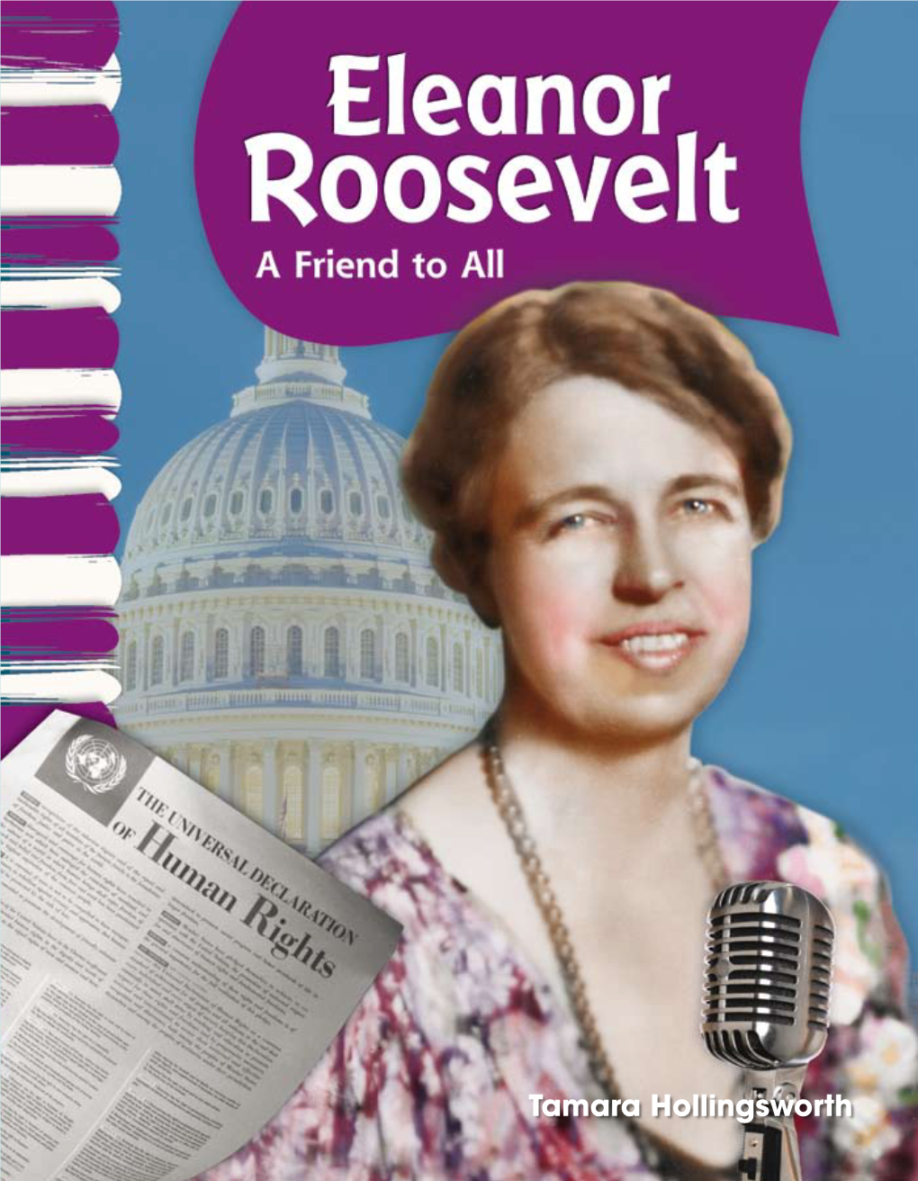 Tamara Hollingsworth Eleanor Roosevelt a Friend to All