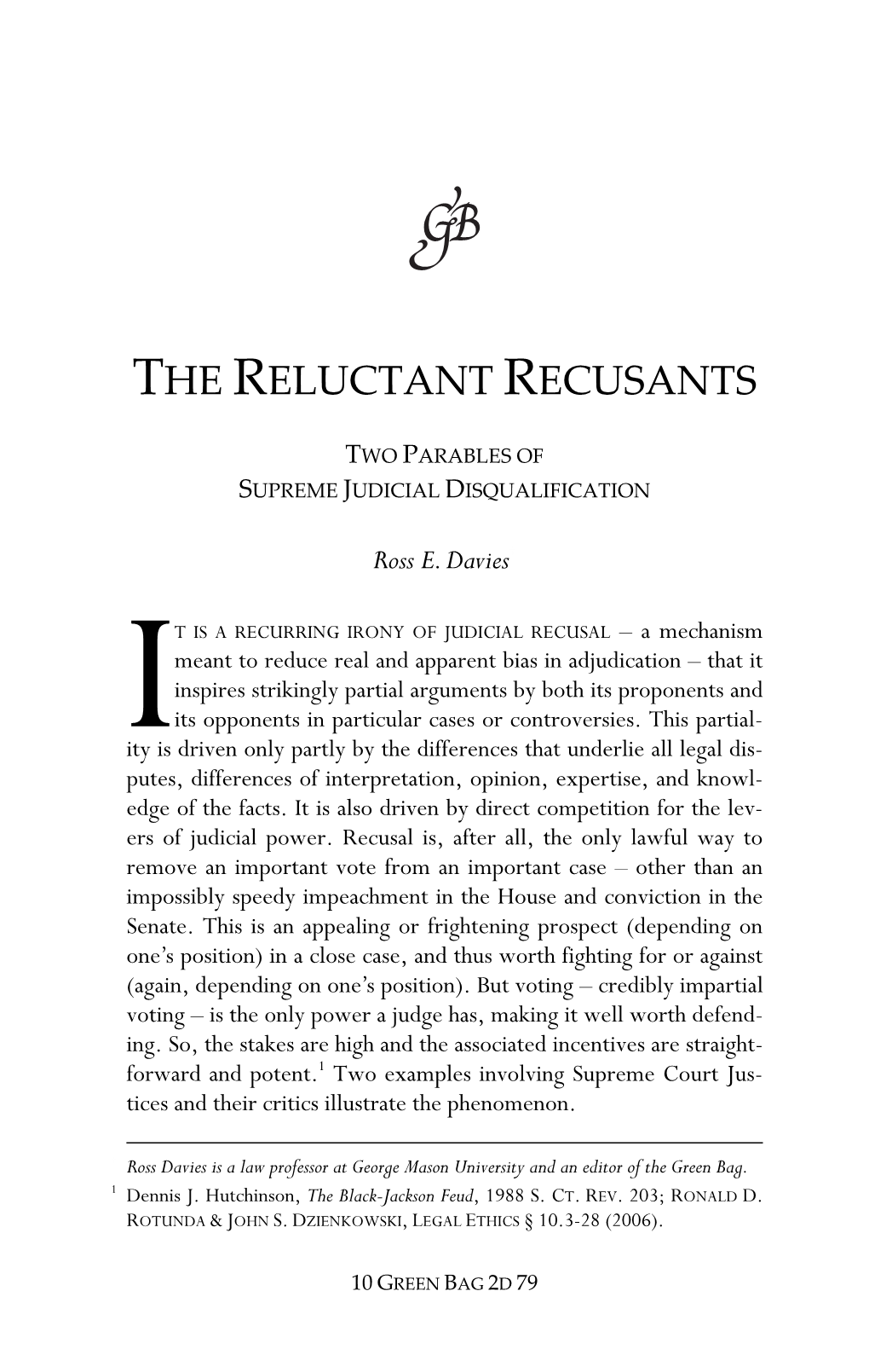 The Reluctant Recusants