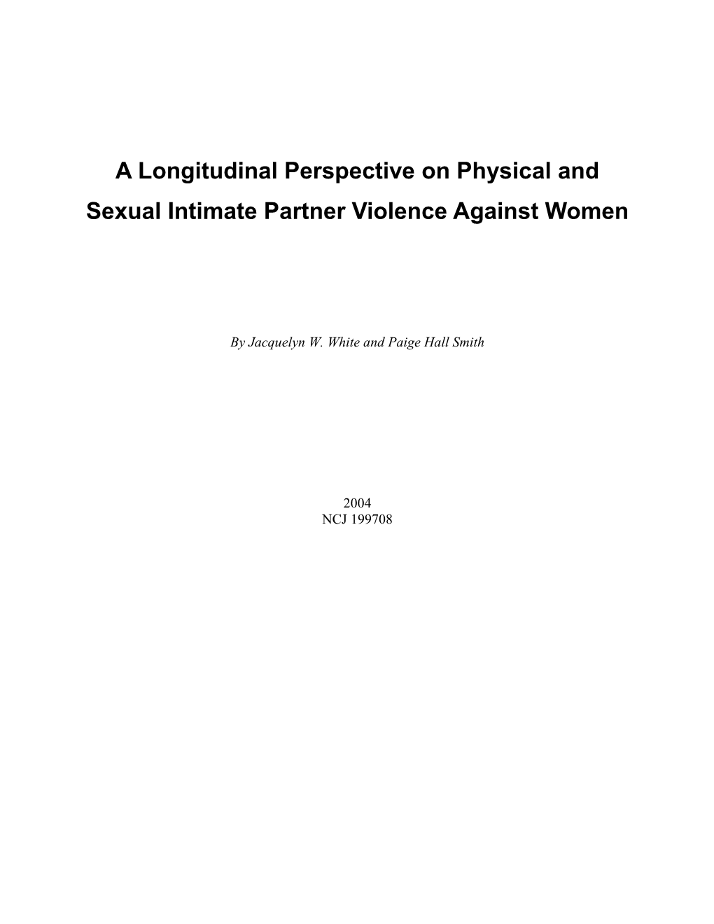 A Longitudinal Perspective on Physical and Sexual Intimate Partner Violence Against Women