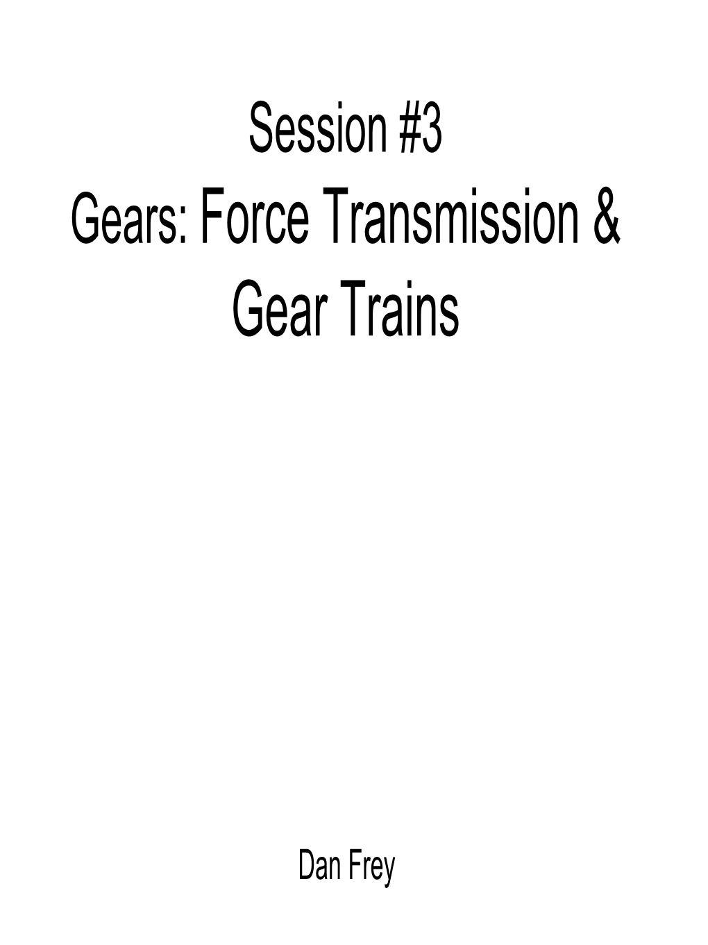 Gears: Force Transmission & Gear Trains