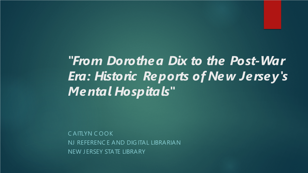 From Dorothea Dix to the Post-War Era: Historic Reports of New Jersey's Mental Hospitals"