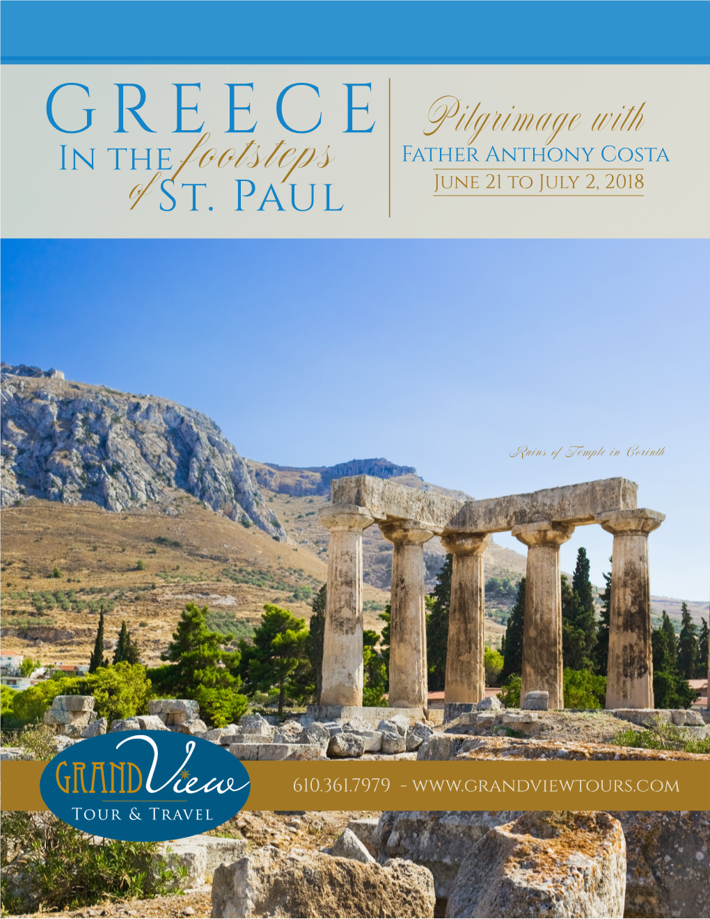 GREECE Pilgrimage with in the Father Anthony Costa Footsteps June 21 to July 2, 2018 Ofst