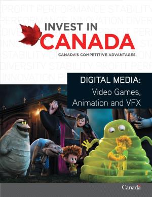 Digital Media Industry, Recognized As a MEDIA SECTOR World Leader in Video-Game Development, Animation and Visual Effects