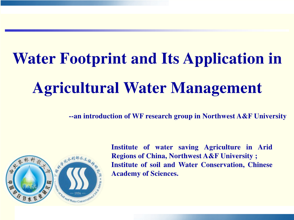Water Footprint and Its Application in Agricultural Water Management
