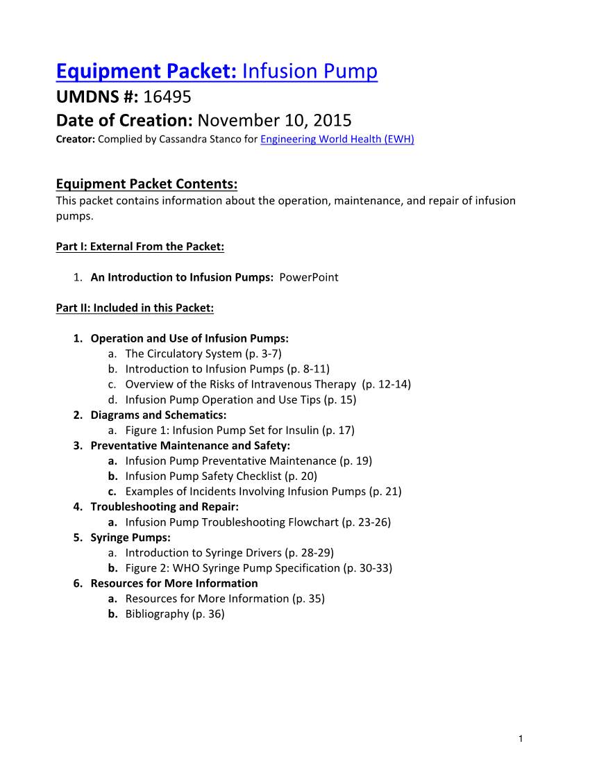 Equipment Packet: Infusion Pump UMDNS #: 16495 Date of Creation: November 10, 2015 Creator: Complied by Cassandra Stanco for Engineering World Health (EWH)