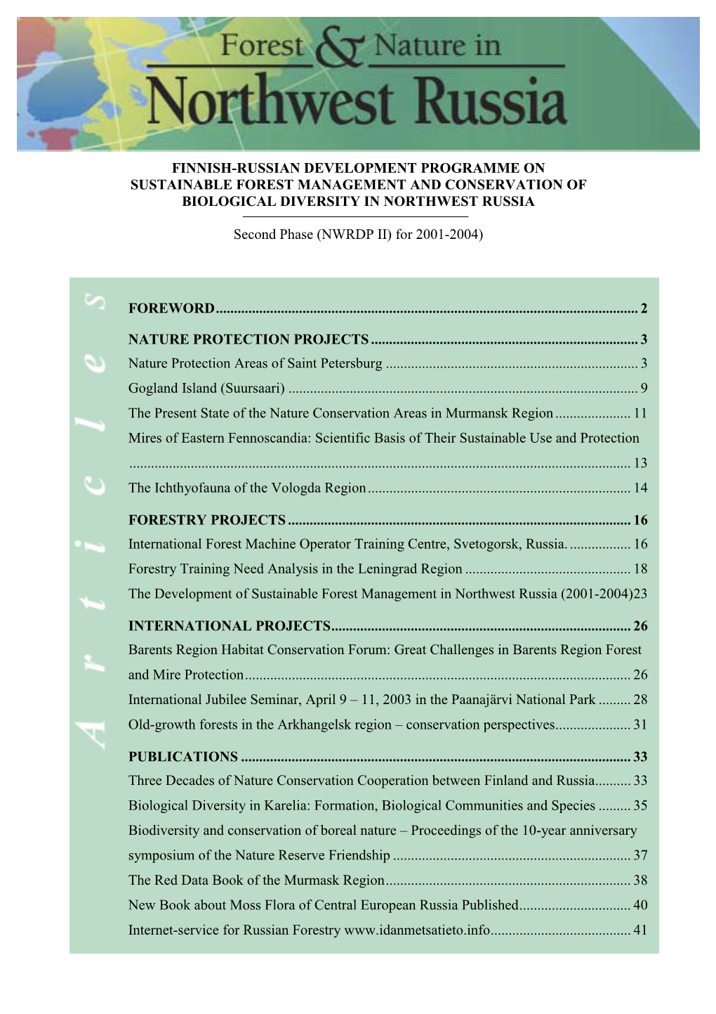 Finnish-Russian Development Programme on Sustainable Forest Management and Conservation of Biological Diversity in Northwest Russia