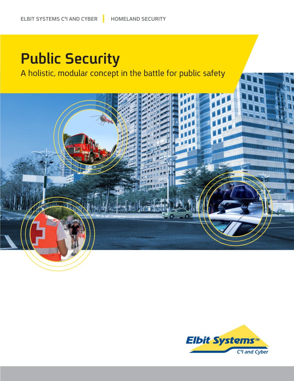 Public Security a Holistic, Modular Concept in the Battle for Public Safety Public Security a Holistic, Modular Concept in the Battle for Public Safety