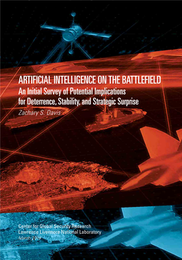 ARTIFICIAL INTELLIGENCE on the BATTLEFIELD an Initial Survey of Potential Implications for Deterrence, Stability, and Strategic Surprise Zachary S