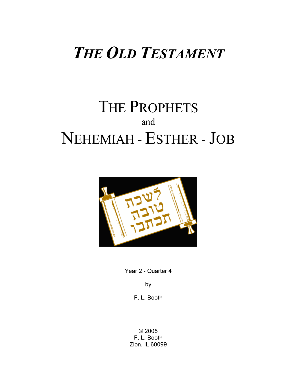 The Prophets and Nehemiah, Esther And