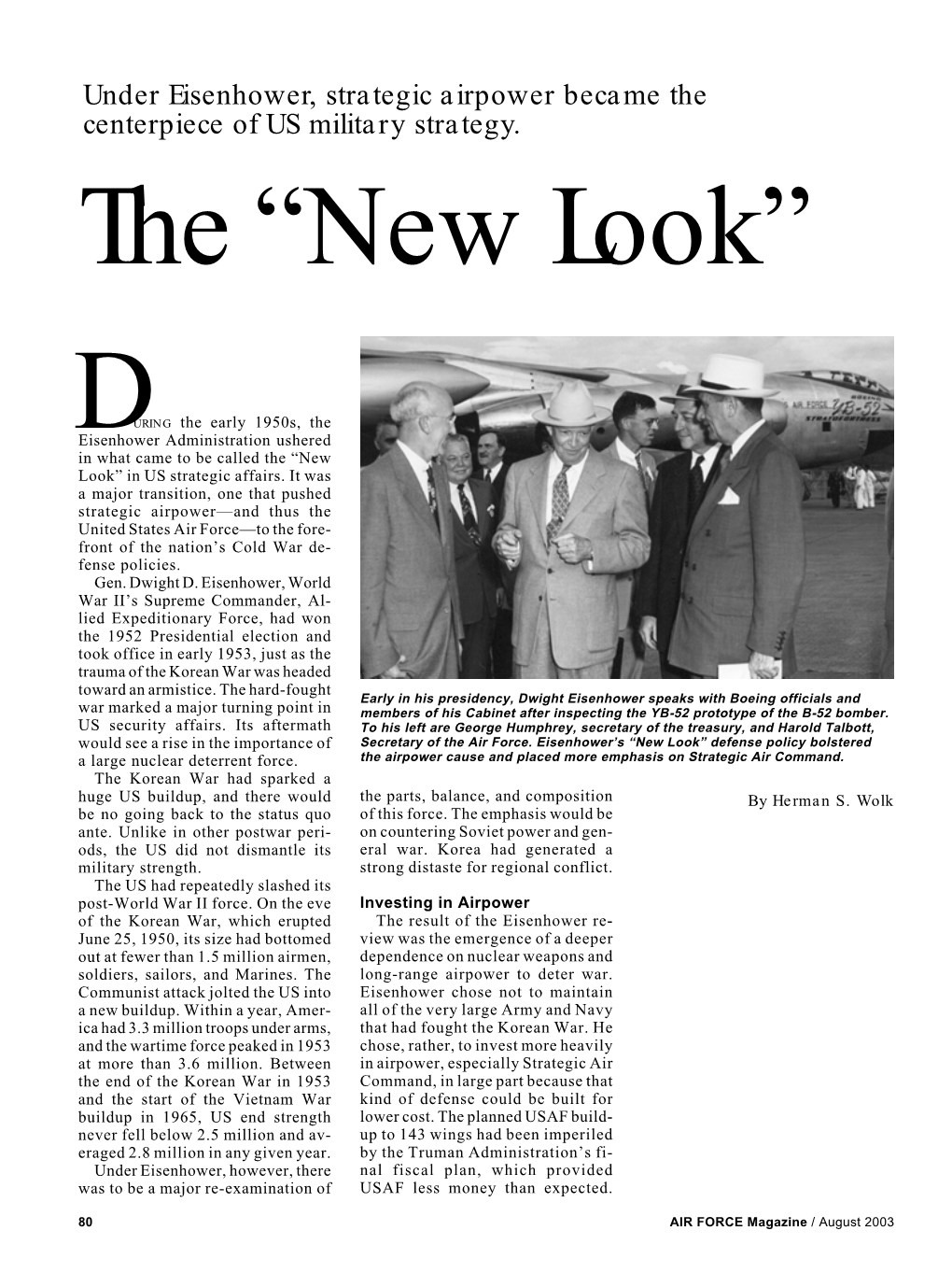 Under Eisenhower, Strategic Airpower Became the Centerpiece of US Military Strategy. the “New Look”