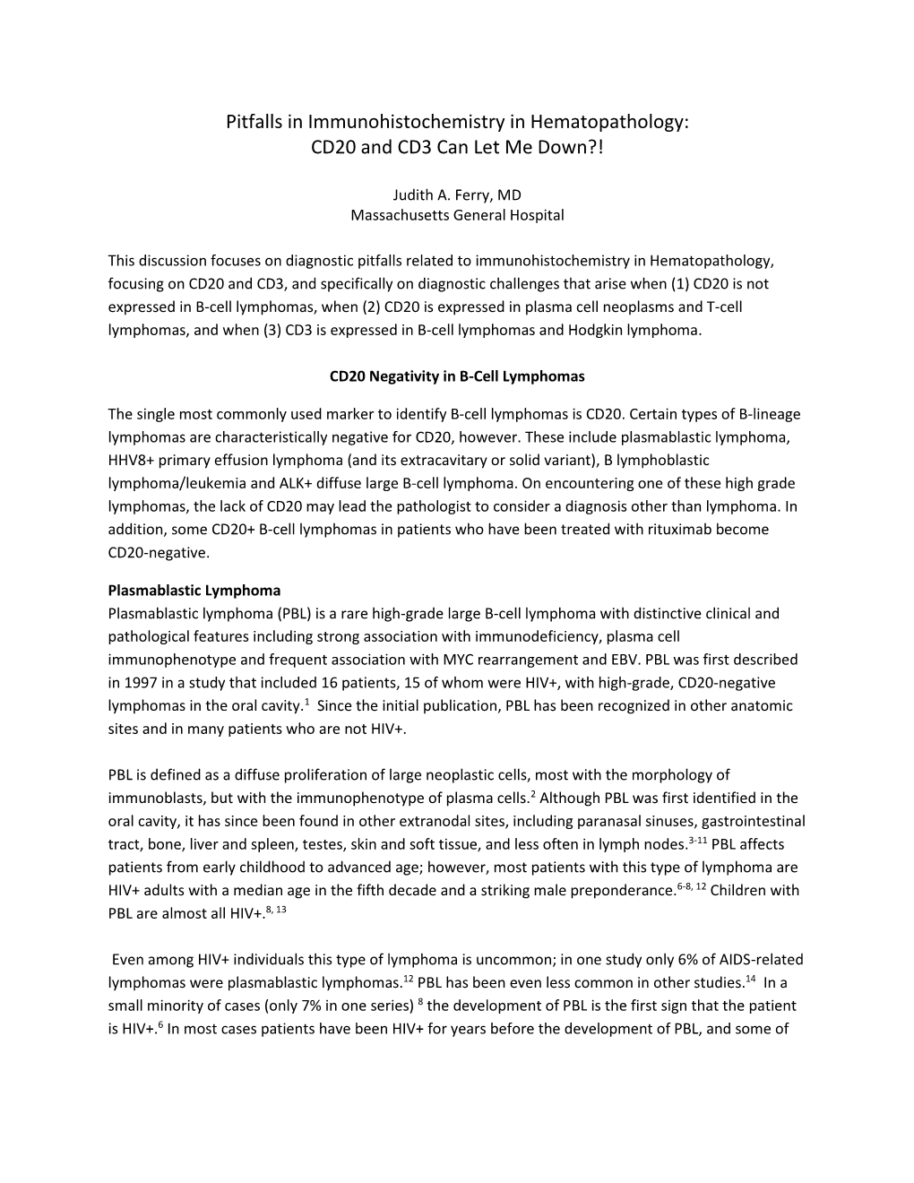 Pitfalls in Immunohistochemistry in Hematopathology: CD20 and CD3 Can Let Me Down?!