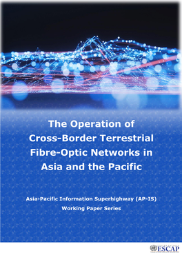 The Operation of Cross-Border Terrestrial Networks, Based on the Successful Operational Practices of Submarine Cable Systems and on Related Literature