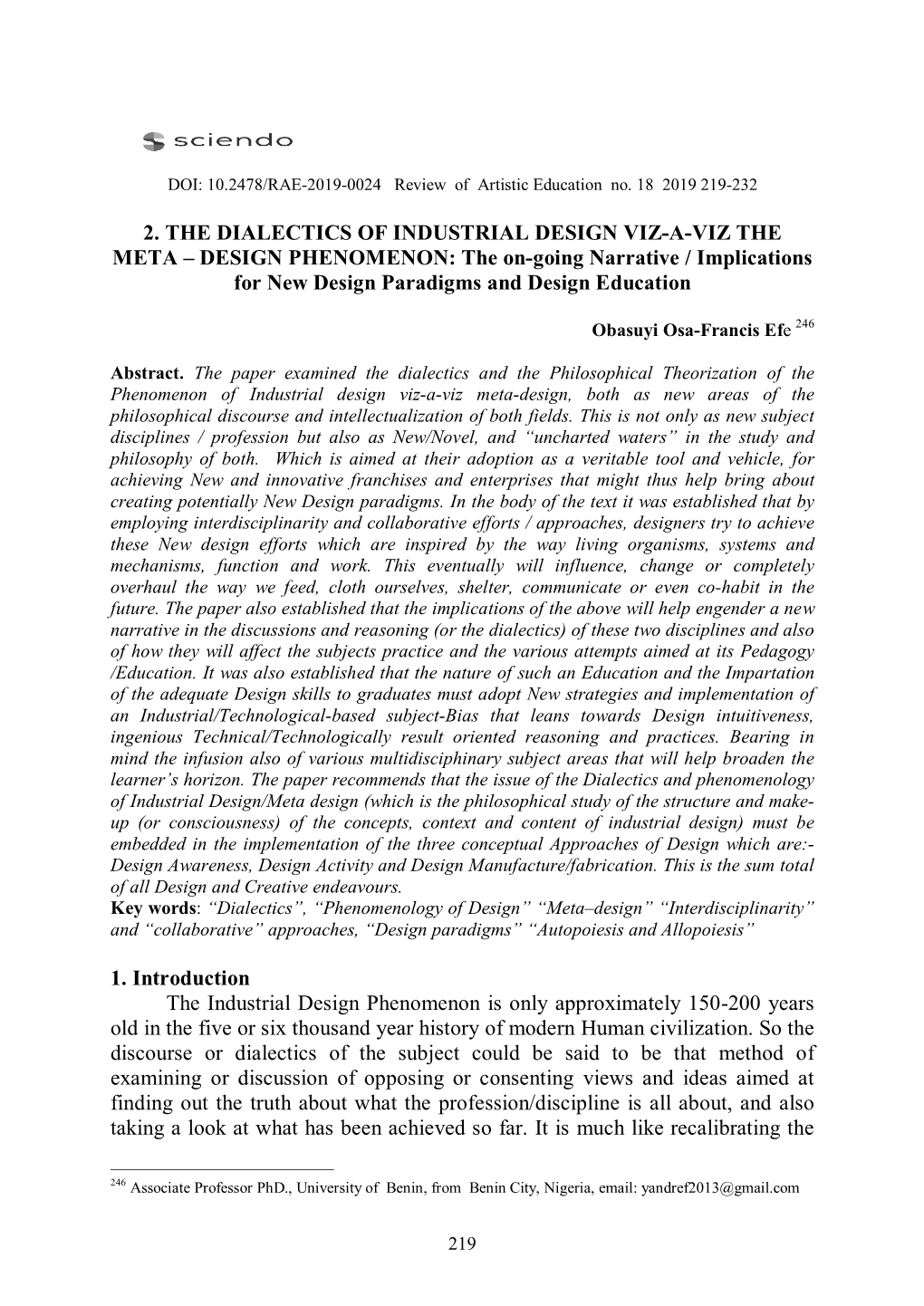 2. the DIALECTICS of INDUSTRIAL DESIGN VIZ-A-VIZ the META – DESIGN PHENOMENON: the On-Going Narrative / Implications for New Design Paradigms and Design Education