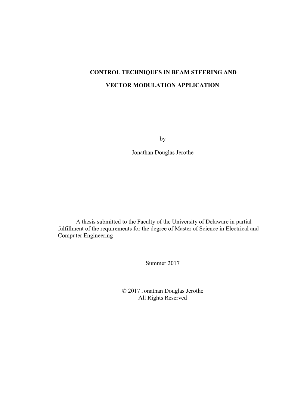 CONTROL TECHNIQUES in BEAM STEERING and VECTOR MODULATION APPLICATION by Jonathan Douglas Jerothe a Thesis Submitted to the Facu