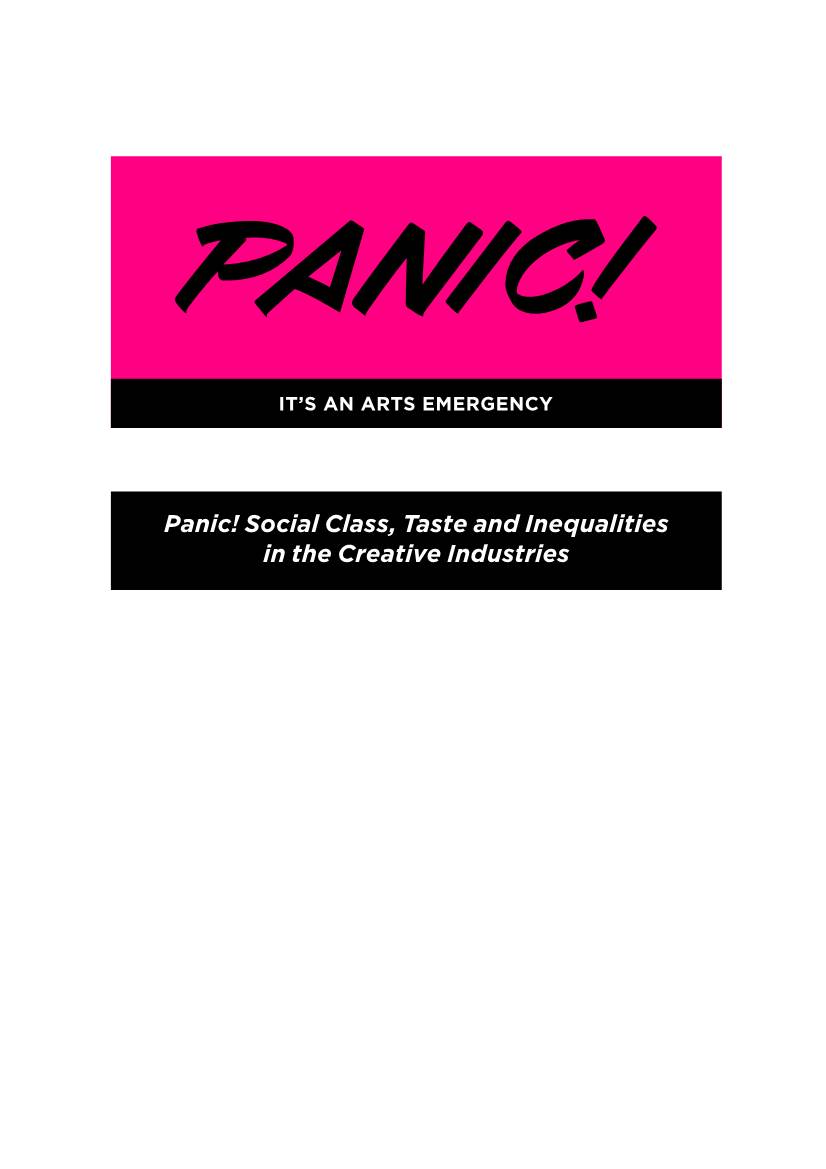 Panic! Social Class, Taste and Inequalities in the Creative Industries Social Class, Taste and Inequalities in the Creative Industries