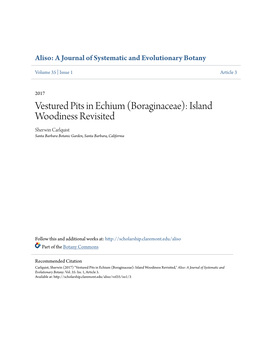 Vestured Pits in Echium (Boraginaceae): Island Woodiness Revisited Sherwin Carlquist Santa Barbara Botanic Garden, Santa Barbara, California
