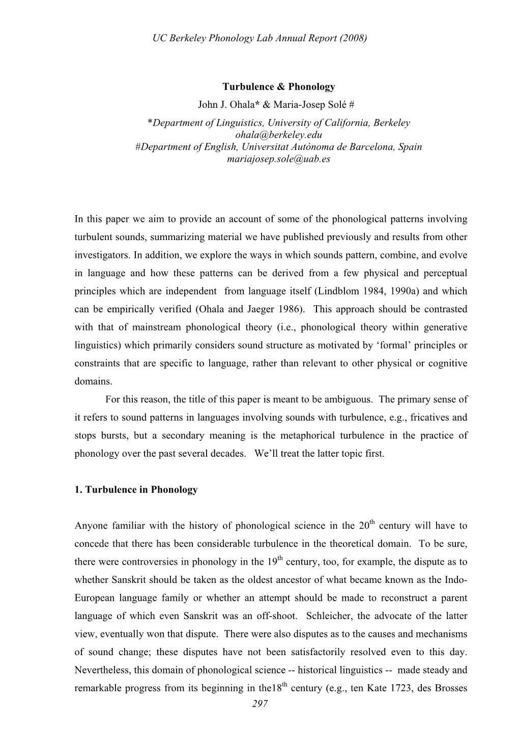 Turbulence & Phonology John J. Ohala* & Maria-Josep Solé